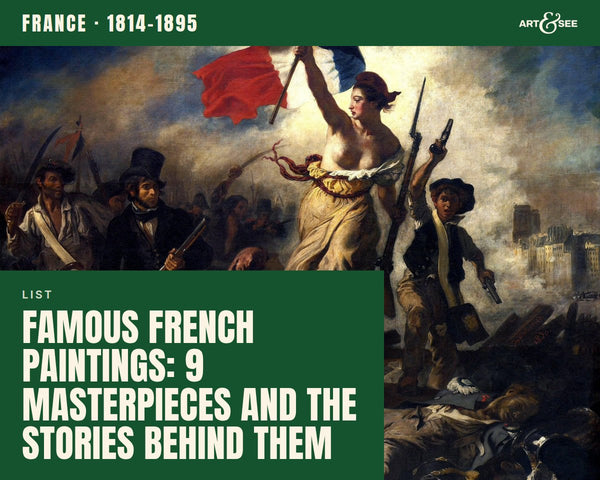 Famous French Paintings: 9 Masterpieces and the Stories Behind Them: cover showing Eugène Delacroix, Liberty Leading the People, 1830