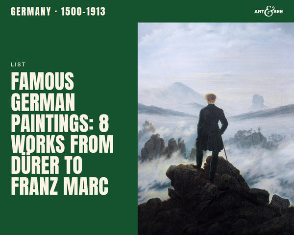 Famous German Paintings: 8 Works from Dürer to Franz Marc: cover showing Caspar David Friedrich, Wanderer above the Sea of Fog, c. 1818