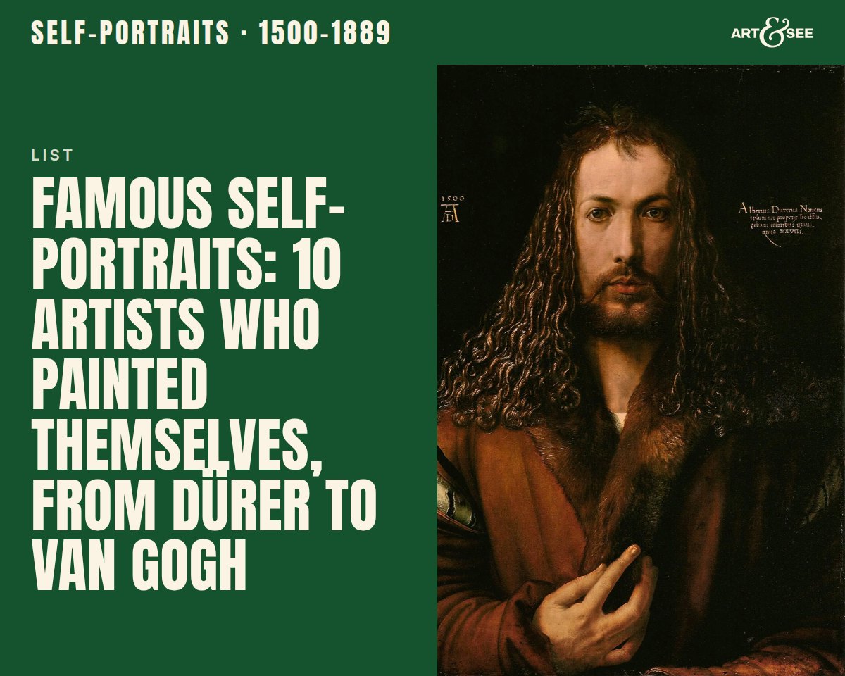 Famous Self-Portraits: 10 Artists Who Painted Themselves, From Dürer to Van Gogh: cover showing Albrecht Dürer, Self-Portrait at the Age of Twenty-Eight, 1500