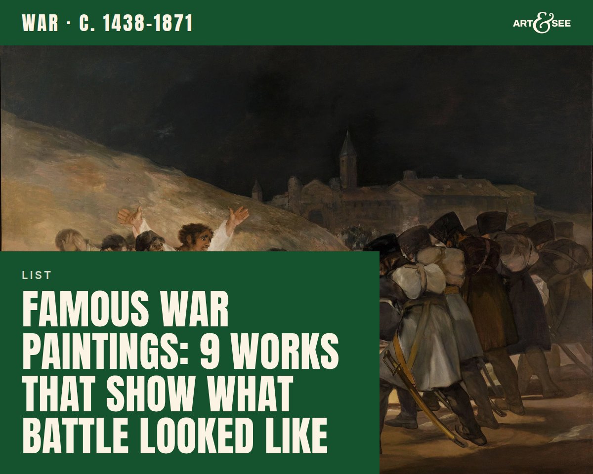 Famous War Paintings: 9 Works That Show What Battle Looked Like: cover showing Francisco Goya, The Third of May 1808, 1814