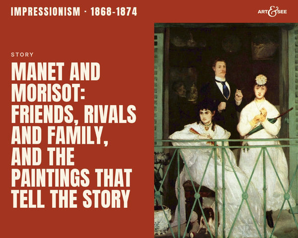 Manet and Morisot: Friends, Rivals and Family, and the Paintings That Tell the Story: cover showing Édouard Manet, The Balcony, 1868–1869