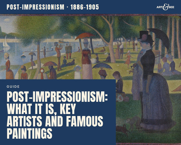 Post-Impressionism: What It Is, Key Artists and Famous Paintings: cover showing Georges Seurat, A Sunday Afternoon on the Island of La Grande Jatte, 1884 to 1886